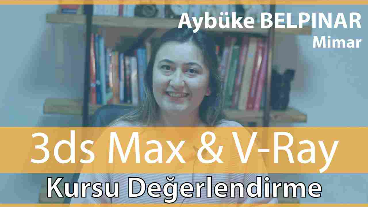 en iyi 3d max hocası memduh tanrıöver, en iyi 3d max hocası, türkiyenin en iyi 3d max hocası, memduh tanrıöver, 3d max özel ders, istanbul 3d max özel ders, en iyi 3d max kursu, istanbul en iyi 3ds max kursu, memduh, tanrıöver, Aybüke Belpınar, Mimar