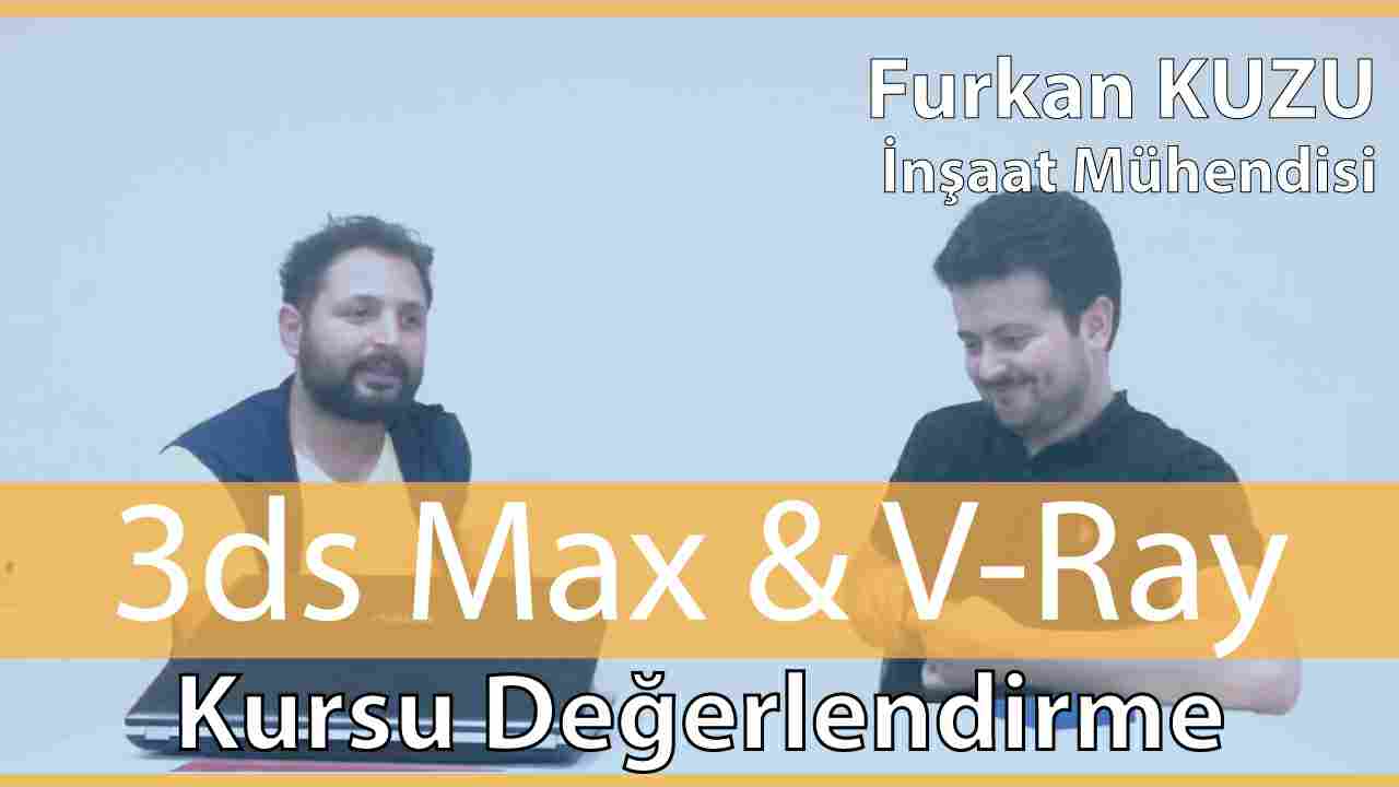 en iyi 3d max hocası memduh tanrıöver, en iyi 3d max hocası, türkiyenin en iyi 3d max hocası, memduh tanrıöver, 3d max özel ders, istanbul 3d max özel ders, en iyi 3d max kursu, istanbul en iyi 3ds max kursu, memduh, tanrıöver, Furkan Kuzu, İnşaat Mühendisi