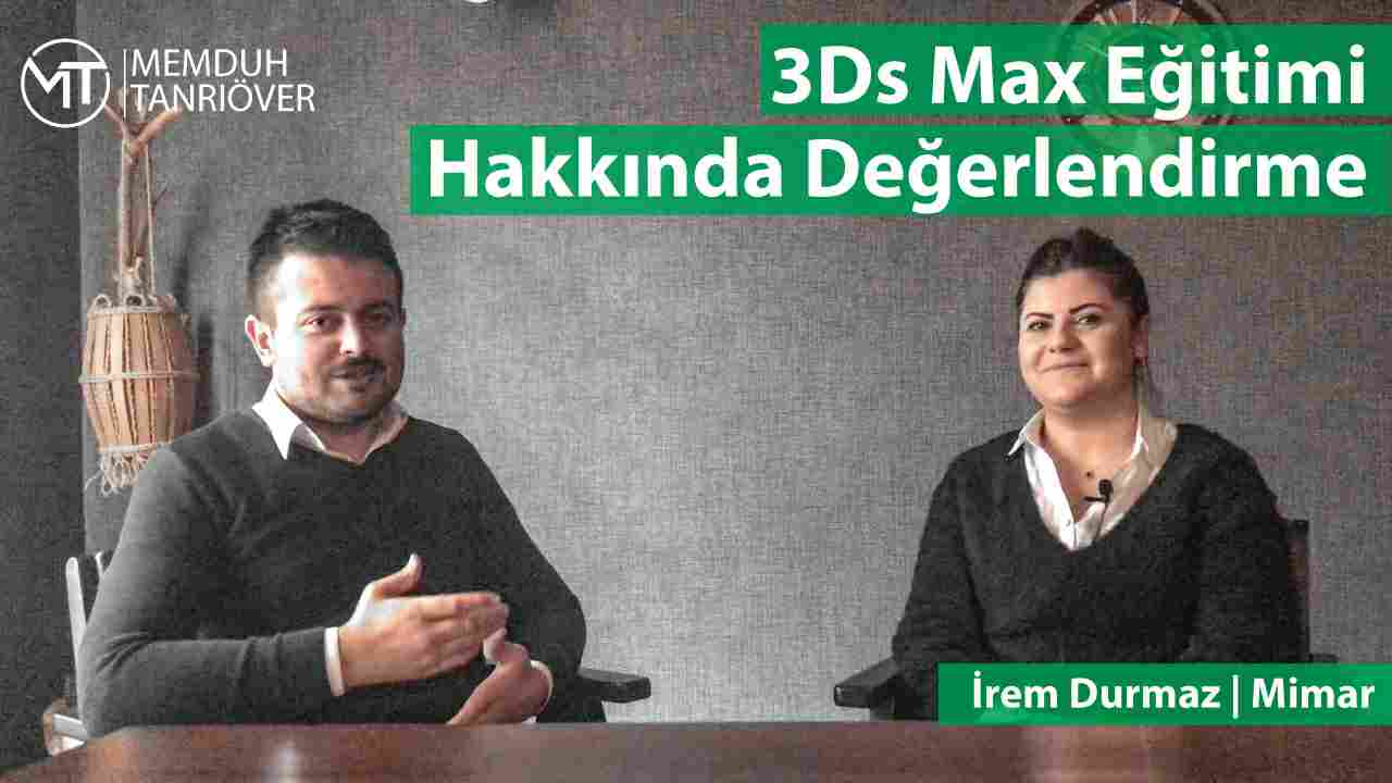 en iyi 3d max hocası memduh tanrıöver, en iyi 3d max hocası, türkiyenin en iyi 3d max hocası, memduh tanrıöver, 3d max özel ders, istanbul 3d max özel ders, en iyi 3d max kursu, istanbul en iyi 3ds max kursu, memduh, tanrıöver, İrem Durmaz, Mimar
